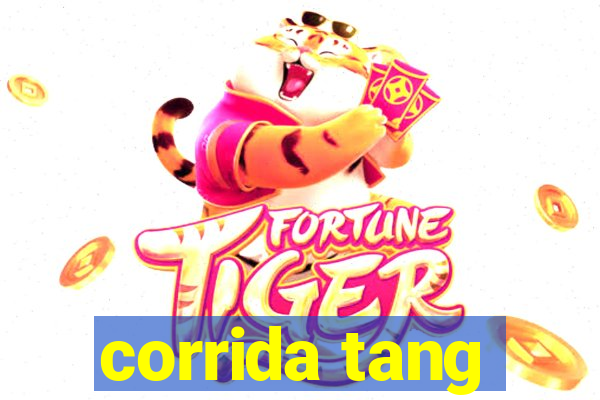 corrida tang